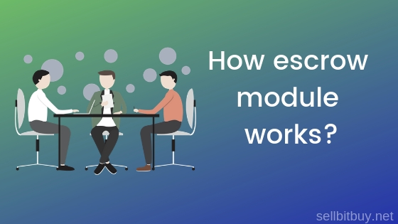 escrow module works