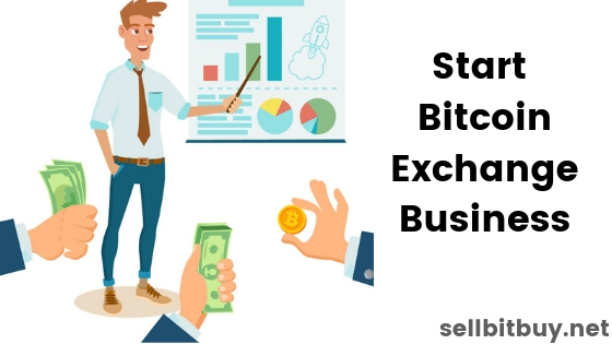 Start Bitcoin Exchange Business